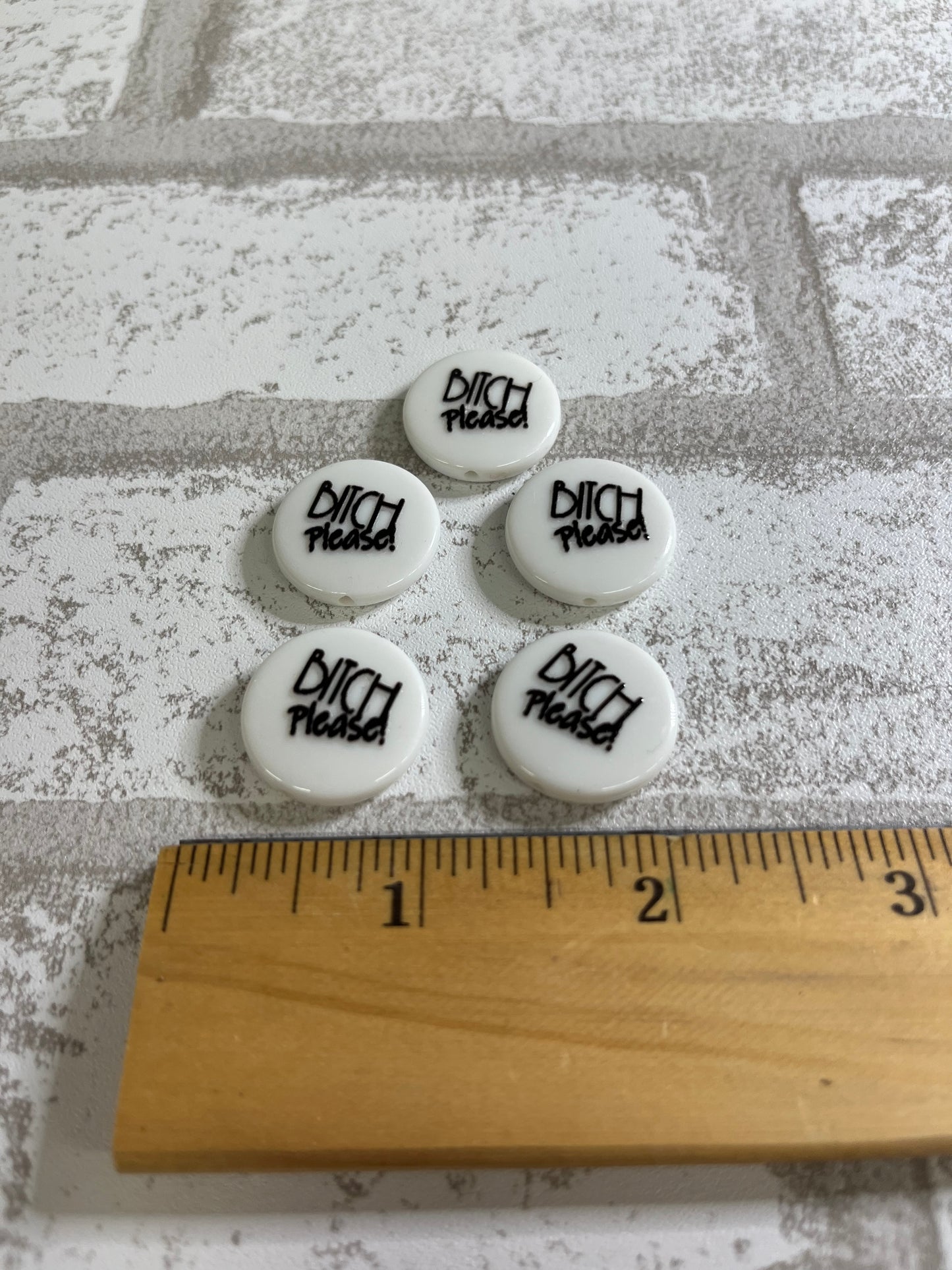 B*tch Please Acrylic Round Coin Beads - Set of 5