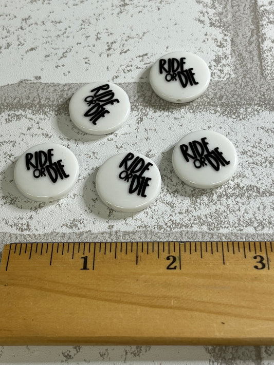 Ride or Die Round Acrylic Beads for Jewelry Making